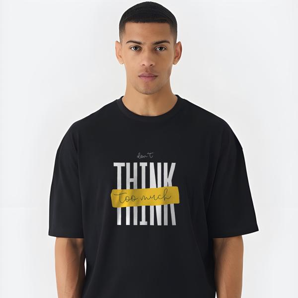 Don’t Think Too Much Oversized Typography T-Shirt | 100% Cotton | Black & White Motivational Streetwear
